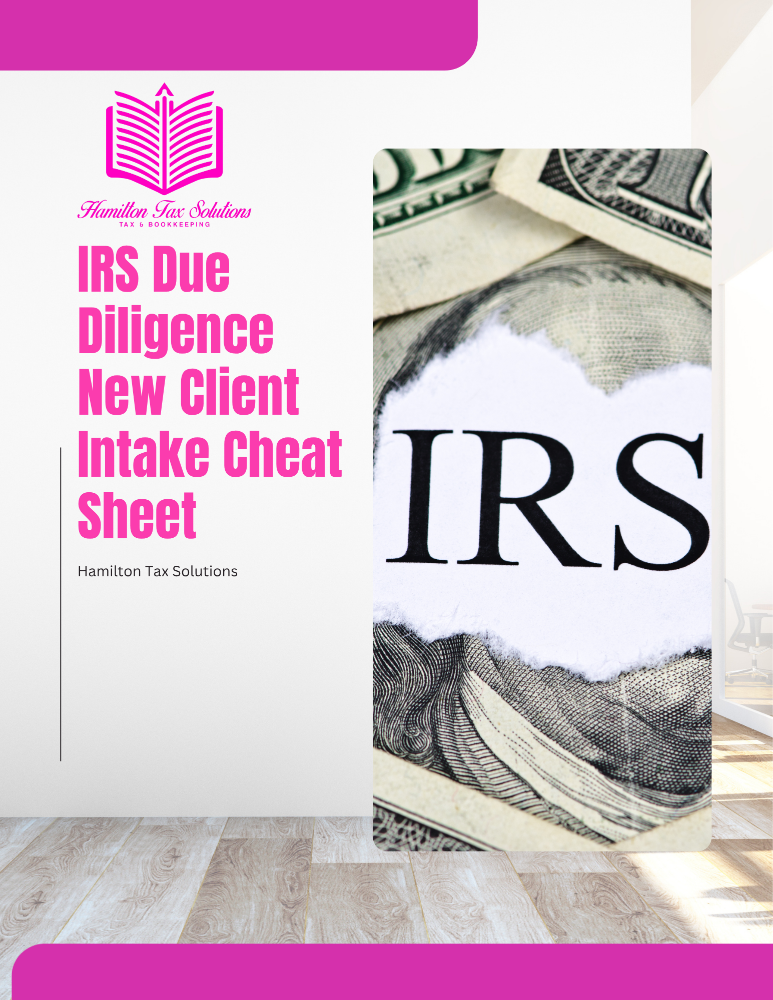 IRS Due Diligence New Client Intake Cheat Sheet